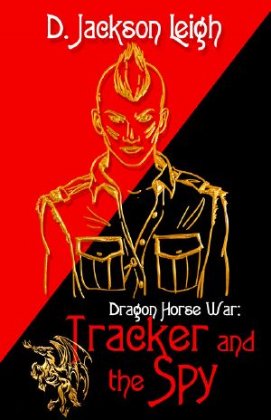 [Dragon Horse War trilogy 02] • Tracker and the Spy